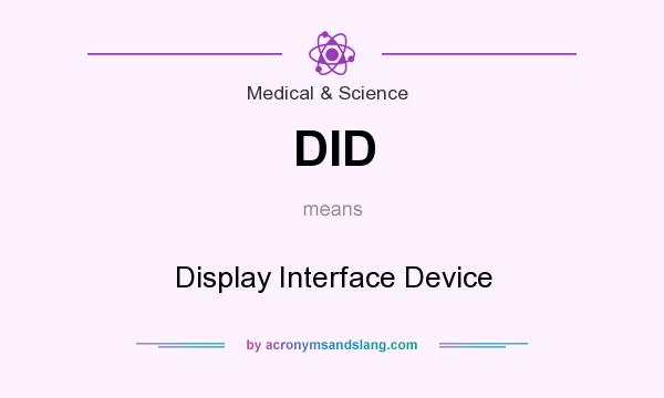 What does DID mean? It stands for Display Interface Device