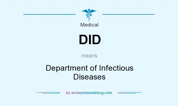 What does DID mean? It stands for Department of Infectious Diseases