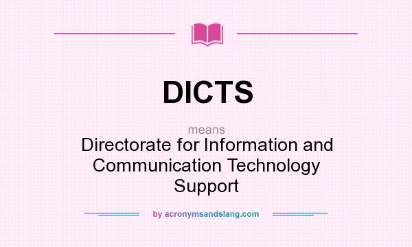 What does DICTS mean? It stands for Directorate for Information and Communication Technology Support