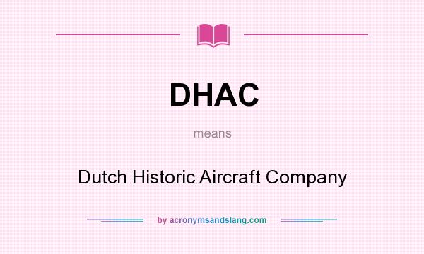 What does DHAC mean? It stands for Dutch Historic Aircraft Company
