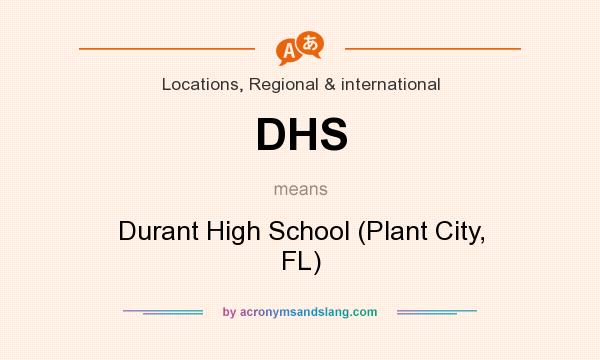 What does DHS mean? It stands for Durant High School (Plant City, FL)