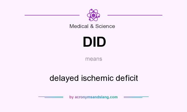 What does DID mean? It stands for delayed ischemic deficit