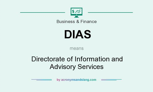 What does DIAS mean? It stands for Directorate of Information and Advisory Services