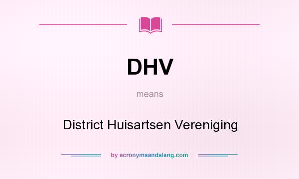 What does DHV mean? It stands for District Huisartsen Vereniging