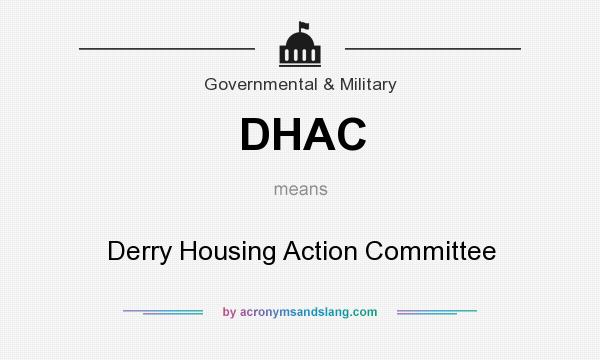 What does DHAC mean? It stands for Derry Housing Action Committee