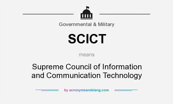 What does SCICT mean? It stands for Supreme Council of Information and Communication Technology