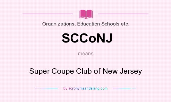 What does SCCoNJ mean? It stands for Super Coupe Club of New Jersey