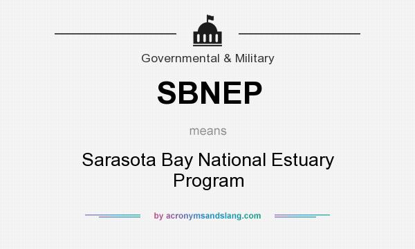 What does SBNEP mean? It stands for Sarasota Bay National Estuary Program