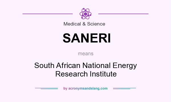 What does SANERI mean? It stands for South African National Energy Research Institute