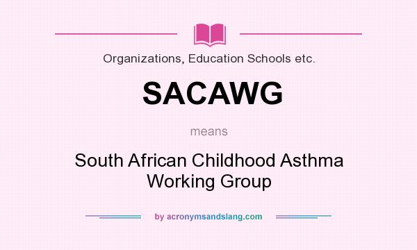 What does SACAWG mean? It stands for South African Childhood Asthma Working Group