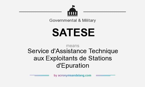 What does SATESE mean? It stands for Service d`Assistance Technique aux Exploitants de Stations d`Epuration