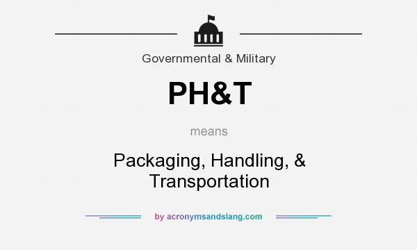 What does PH&T mean? It stands for Packaging, Handling, & Transportation