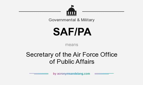 What does SAF/PA mean? It stands for Secretary of the Air Force Office of Public Affairs
