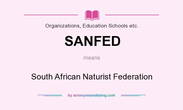 What does SANFED mean? It stands for South African Naturist Federation