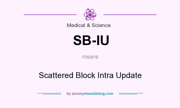 What does SB-IU mean? It stands for Scattered Block Intra Update