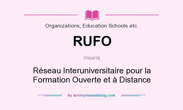 What does RUFO mean? It stands for Réseau Interuniversitaire pour la Formation Ouverte et à Distance