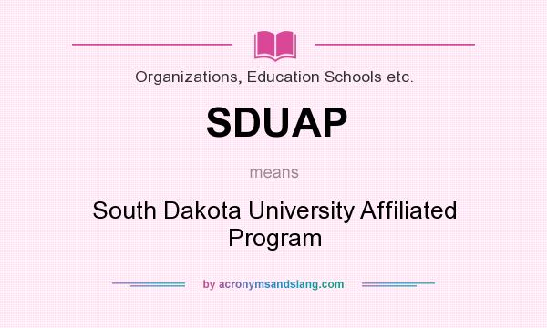 What does SDUAP mean? It stands for South Dakota University Affiliated Program
