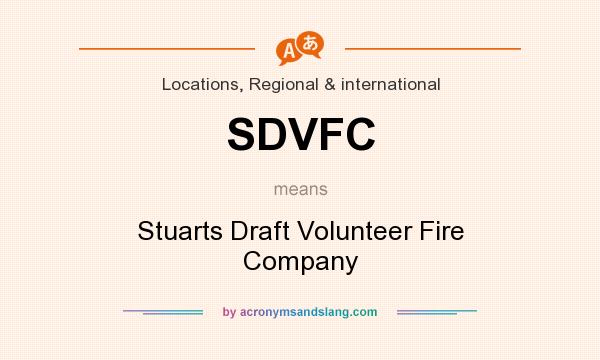 What does SDVFC mean? It stands for Stuarts Draft Volunteer Fire Company