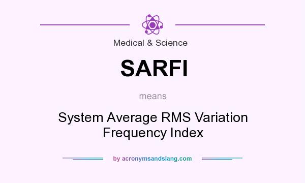 What does SARFI mean? It stands for System Average RMS Variation Frequency Index