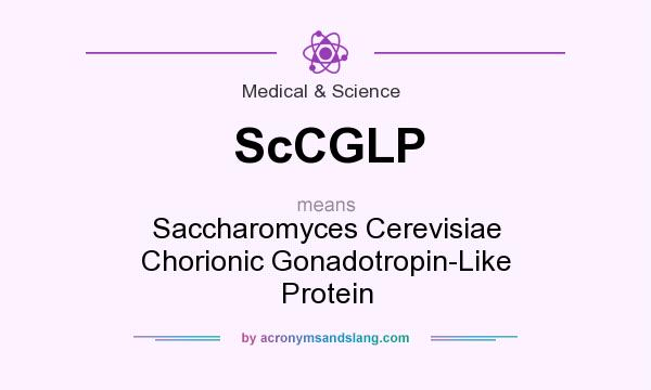 What does ScCGLP mean? It stands for Saccharomyces Cerevisiae Chorionic Gonadotropin-Like Protein