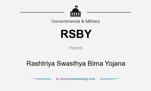 What does RSBY mean? It stands for Rashtriya Swasthya Bima Yojana
