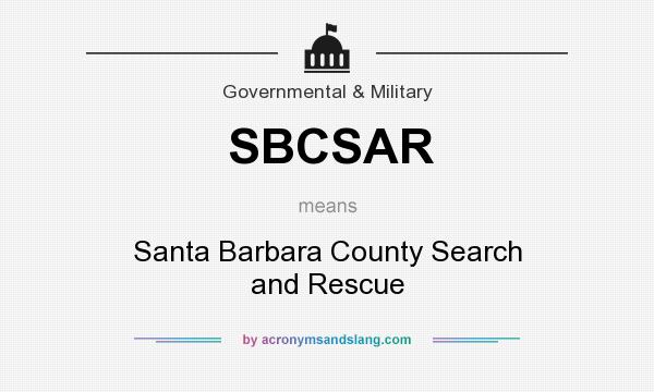 What does SBCSAR mean? It stands for Santa Barbara County Search and Rescue