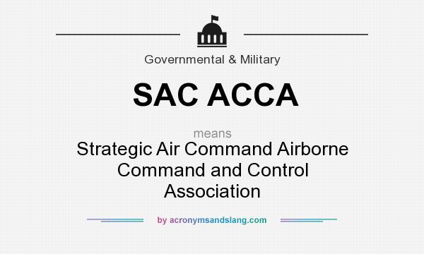 What does SAC ACCA mean? It stands for Strategic Air Command Airborne Command and Control Association
