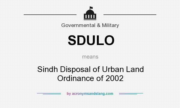 What does SDULO mean? It stands for Sindh Disposal of Urban Land Ordinance of 2002