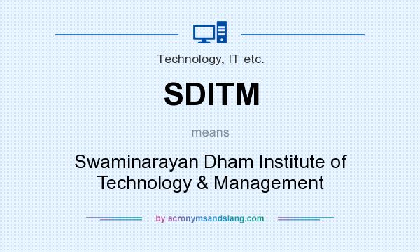 What does SDITM mean? It stands for Swaminarayan Dham Institute of Technology & Management