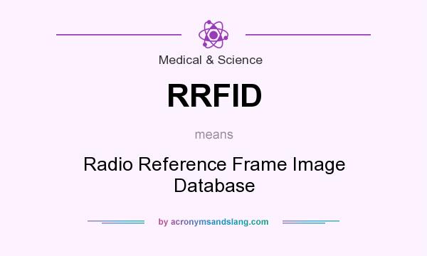What does RRFID mean? It stands for Radio Reference Frame Image Database