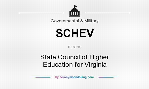 What does SCHEV mean? It stands for State Council of Higher Education for Virginia