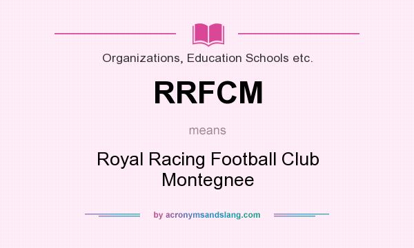 What does RRFCM mean? It stands for Royal Racing Football Club Montegnee