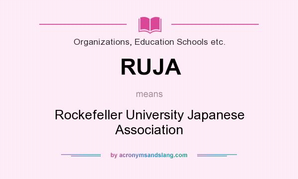 What does RUJA mean? It stands for Rockefeller University Japanese Association
