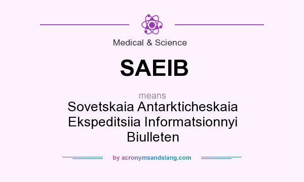 What does SAEIB mean? It stands for Sovetskaia Antarkticheskaia Ekspeditsiia Informatsionnyi Biulleten