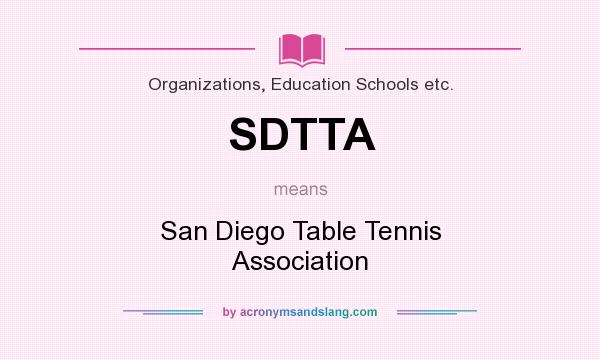 What does SDTTA mean? It stands for San Diego Table Tennis Association