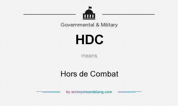What does HDC mean? It stands for Hors de Combat