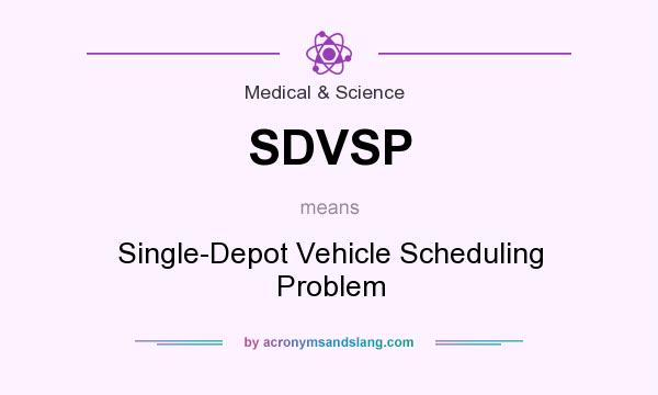 What does SDVSP mean? It stands for Single-Depot Vehicle Scheduling Problem