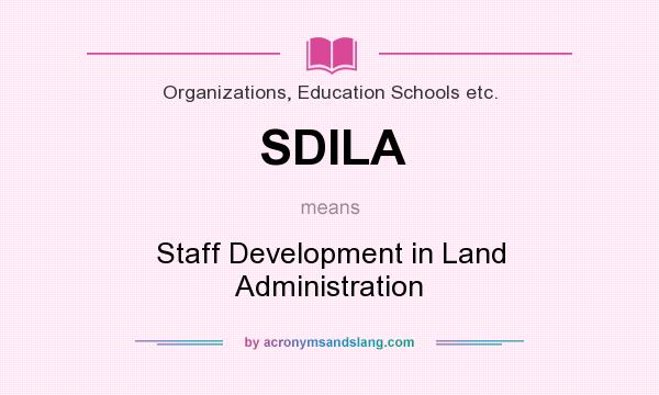 What does SDILA mean? It stands for Staff Development in Land Administration