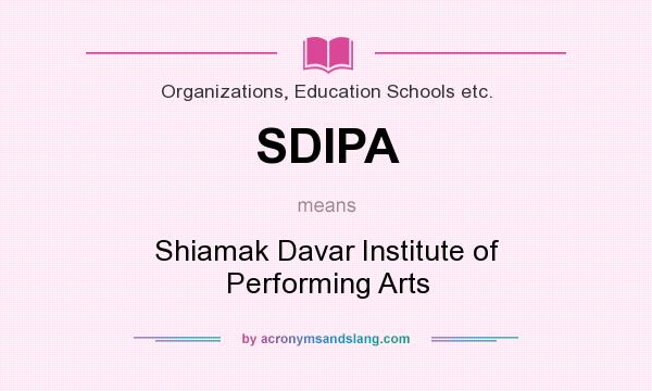 What does SDIPA mean? It stands for Shiamak Davar Institute of Performing Arts