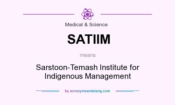What does SATIIM mean? It stands for Sarstoon-Temash Institute for Indigenous Management