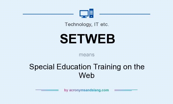 What does SETWEB mean? It stands for Special Education Training on the Web