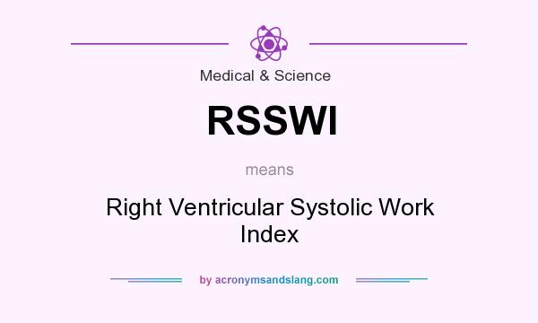 What does RSSWI mean? It stands for Right Ventricular Systolic Work Index