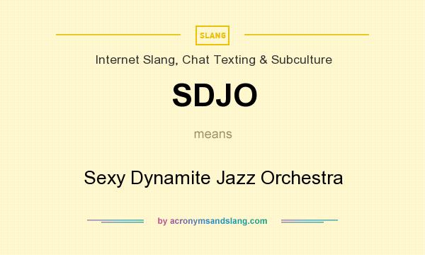 What does SDJO mean? It stands for Sexy Dynamite Jazz Orchestra