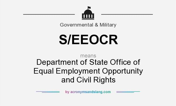 What does S/EEOCR mean? It stands for Department of State Office of Equal Employment Opportunity and Civil Rights