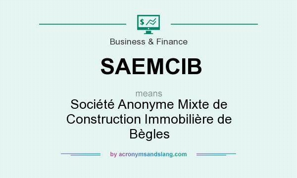 What does SAEMCIB mean? It stands for Société Anonyme Mixte de Construction Immobilière de Bègles