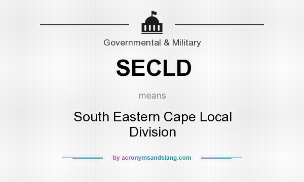 What does SECLD mean? It stands for South Eastern Cape Local Division