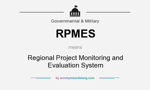 What does RPMES mean? It stands for Regional Project Monitoring and Evaluation System