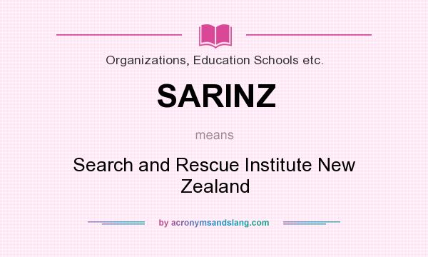 What does SARINZ mean? It stands for Search and Rescue Institute New Zealand