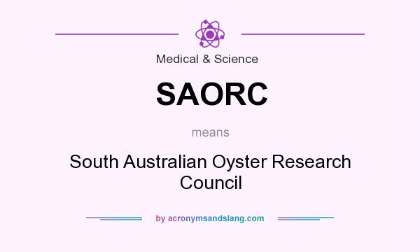 What does SAORC mean? It stands for South Australian Oyster Research Council