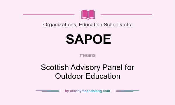 What does SAPOE mean? It stands for Scottish Advisory Panel for Outdoor Education